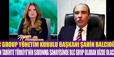 BLC GROUP Yönetim Kurulu Başkanı Şahin Balcıoğlu