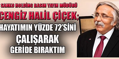BAŞARININ ADI:  CENGİZ HALİL ÇİÇEK