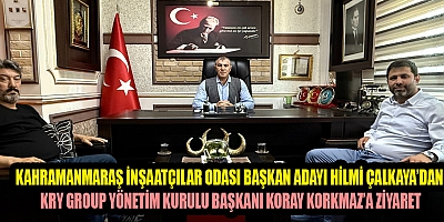 BAŞKAN ADAYI ÇALKAYA’DAN  KRY GROUP BAŞKANI KORAY KORKMAZ’A ZİYARET