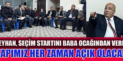 BAŞKAN ADAYI CEYHAN, GÖNLÜMÜZDE OLAN AKLIMIZDA DA OLACAK