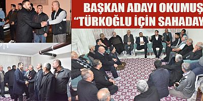 BAŞKAN ADAYI FEYZETTİN OKUMUŞ, ŞEKEROBA MAHALLESİNDE