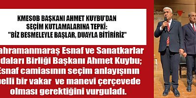 BAŞKAN AHMET KUYBU:  