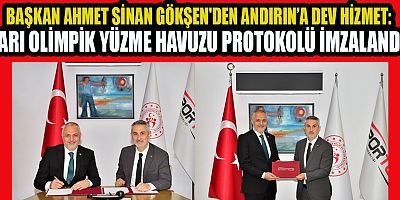 BAŞKAN AHMET SİNAN GÖKŞEN LİDERLİĞİNDE ANDIRIN’IN ALTIN ÇAĞI