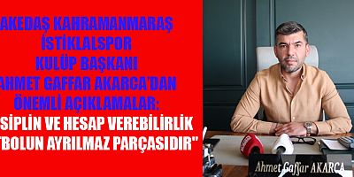 BAŞKAN AKARACA FUTBOL, BAŞARI VE DİSİPLİNİN BİRLEŞİMİDİR