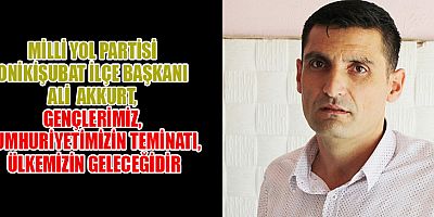 BAŞKAN AKKURT, GENÇLER, TÜRKİYE’NİN AYDINLIK YARINLARININ TEMİNATIDIR