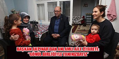 BAŞKAN AKPINAR: “DAYANIŞMA EN BÜYÜK GÜCÜMÜZDÜR”