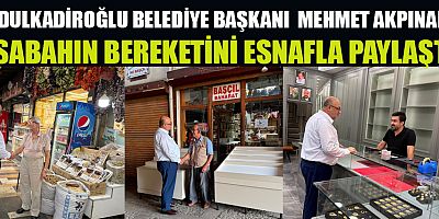 BAŞKAN AKPINAR: SABAHIN BEREKETİYLE ESNAFIMIZLA BİR ARADAYIZ