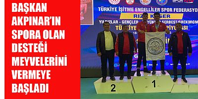 BAŞKAN AKPINAR SPORA VE SPORCUYA DESTEĞİMİZ SÜRECEK