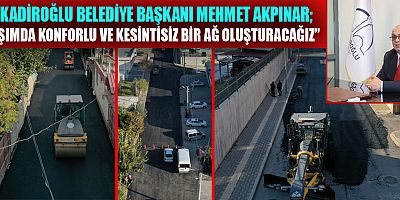 BAŞKAN AKPINAR: VATANDAŞLARIMIZ DAHA RAHAT SEYAHAT EDECEK