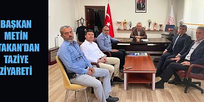 BAŞKAN ATAKAN’DAN  MÜDÜR KIRAÇ’A TAZİYE ZİYARETİ 
