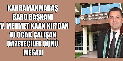BAŞKAN AV. MEHMET KAAN KIR: GAZETECİLER, DEMOKRASİNİN EN ÖNEMLİ YAPI TAŞLARINDAN BİRİDİR