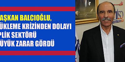 BAŞKAN BALCIOĞLU, “YÜKLEME KRİZİ İÇİN HAREKETE GEÇİLDİ”