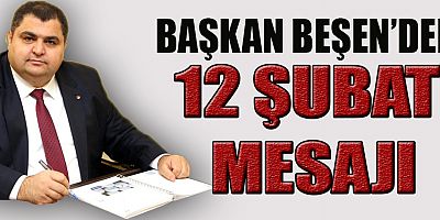 BAŞKAN BEŞEN: KAHRAMANMARAŞ’IN MİLLİ MÜCADELE RUHU TÜM DÜNYAYA ÖRNEK OLDU