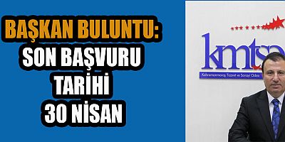 BAŞKAN BULUNTU: BAŞVURU TARİHİ UZATILDI