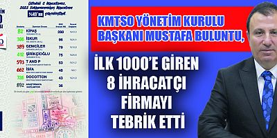 BAŞKAN BULUNTU, ONUR KAYNAĞIMIZ FİRMALARIMIZI KUTLUYORUM