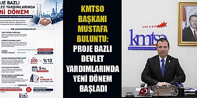 BAŞKAN BULUNTU: PROJE BAZLI DEVLET YARDIMLARINDA YENİ DÖNEM BAŞLADI
