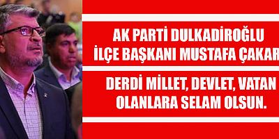 BAŞKAN ÇAKAR TÜRKİYE SEVDASI İLE YOLA ÇIKANLARA SELAM OLSUN