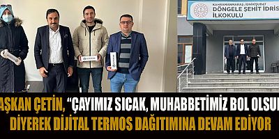 BAŞKAN ÇETİN, ÇAYIMIZ SICAK, MUHABBETİMİZ BOL OLSUN