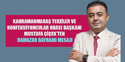 BAŞKAN ÇİÇEK BAYRAMLAR KARDEŞLİĞİN EN GÜZEL YANSIMASIDIR