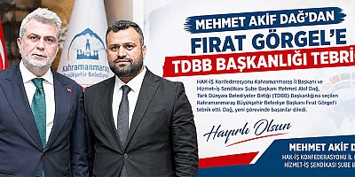 BAŞKAN DAĞ:  KAHRAMANMARAŞ’IMIZ İÇİN GURUR, TÜRK DÜNYASI İÇİN HAYIRLI OLSUN