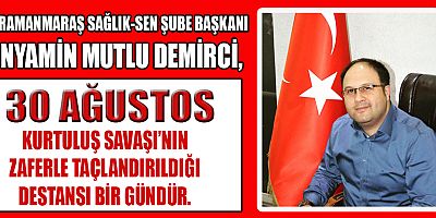 BAŞKAN DEMİRCİ’DEN 30 AĞUSTOS ZAFER BAYRAMI MESAJI