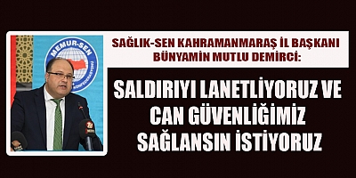  BAŞKAN DEMİRCİ  İSYAN EDİYORUZ, SALDIRIYI LANETLİYORUZ