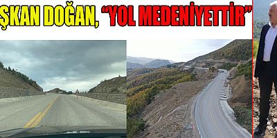 BAŞKAN DOĞAN, “ANDIRIN-GEBEN-GÖKSUN YOLU ÇOK RAHAT”