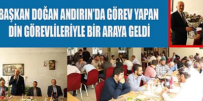 BAŞKAN DOĞAN DİN GÖREVLİLERİ TOPLUMUN ÖNDERLERİDİR