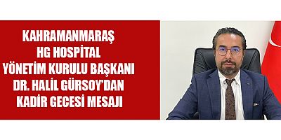 BAŞKAN DR. HALİL GÜRSOY’DAN KADİR GECESİ MESAJI