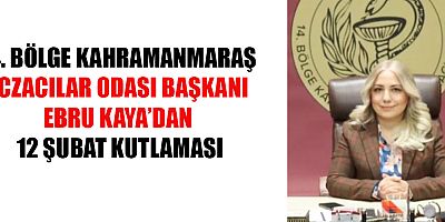 BAŞKAN EBRU KAYA’DAN 12 ŞUBAT KUTLAMASI