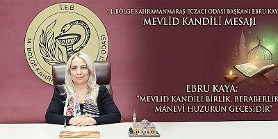 BAŞKAN EBRU KAYA: “MEVLİD KANDİLİ BİRLİK, BERABERLİK VE KARDEŞLİĞİMİZİ GÜÇLENDİRSİN”