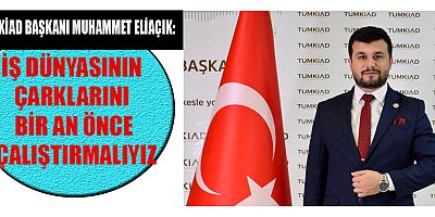 BAŞKAN ELİAÇIK, ÖZEL SANAYİ SİTELERİNİN YAPILMASI BU ŞEHİR İÇİN ARTIK ŞART
