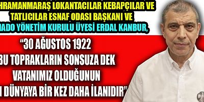 BAŞKAN ERDAL KANBUR 30 AĞUSTOS BİR MİLLETİN YENİDEN ŞAHLANIŞIDIR