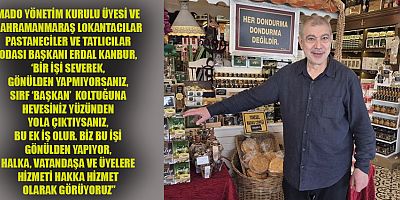 BAŞKAN ERDAL KANBUR: GÖNÜLDEN YAPILAN İŞ İNSAN YAŞAMINDA İZ BIRAKIR