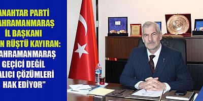 BAŞKAN FATİN RÜŞTÜ KAYIRAN: KALICI ÇÖZÜMLER ÜRETİLMELİ