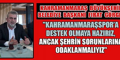 Kahramanmaraş Büyükşehir Belediye Başkanı Fırat Görgel