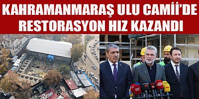 BAŞKAN FIRAT GÖRGEL: “ULUCAMİ, KAHRAMANMARAŞ’IN MANEVİ KALBİ”