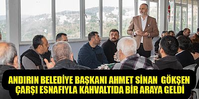BAŞKAN GÖKŞEN ESNAFIMIZIN HER ZAMAN YANINDA OLACAĞIZ