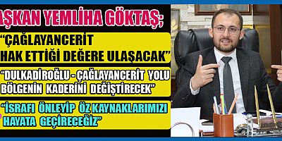  BAŞKAN GÖKTAŞ: “PROJELERİMİZİ  TEK TEK  HAYATA GEÇİRECEĞİZ”