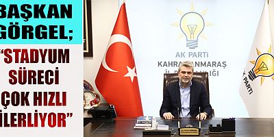 BAŞKAN GÖRGEL “BİZ YAPTIĞIMIZ ESERLERLE KONUŞAN BİR İKTİDARIZ”