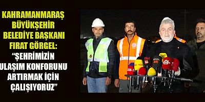 BAŞKAN GÖRGEL: “BU ŞEHRİ BİRLİKTE AYAĞA KALDIRACAĞIZ”