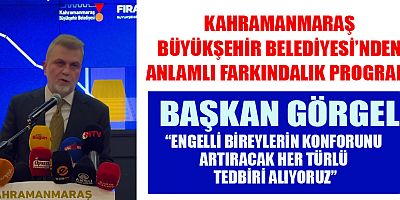 BAŞKAN GÖRGEL ENGELLİ VATANDAŞLARIMIZIN TOPLUMSAL HAYATTA DAHA AKTİF  YER ALMASI İÇİN ÇALIŞIYORUZ