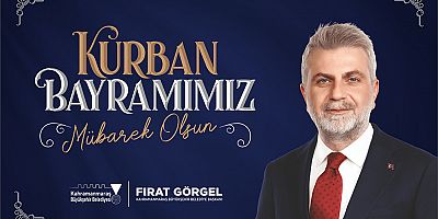 BAŞKAN GÖRGEL: “KURBAN BAYRAMI’MIZ KUTLU OLSUN”