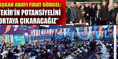 BAŞKAN GÖRGEL: SAHADAN GÜZEL TEPKİLER ALIYORUZ