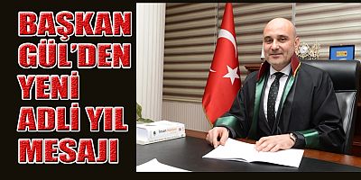 BAŞKAN GÜL’DEN YENİ ADLİ YIL MESJI