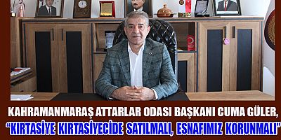 BAŞKAN GÜLER: “MARKETLER MEVSİMLİK ÜRÜN SATIP ESNAFI BİTİRİYOR”
