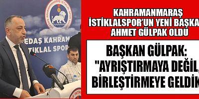 BAŞKAN GÜLPAK: AYRIŞTIRMAYA DEĞİL, BİRLEŞTİRMEYE GELDİK