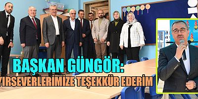 BAŞKAN GÜNGÖR ANAOKULU AÇILIŞINA KATILDI