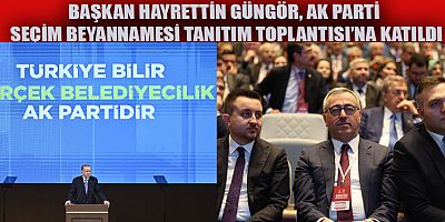 BAŞKAN GÜNGÖR, ANKARA’DA