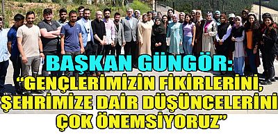 BAŞKAN GÜNGÖR: “GENÇ BAKIŞ AÇISINI ÖNEMSİYORUZ”